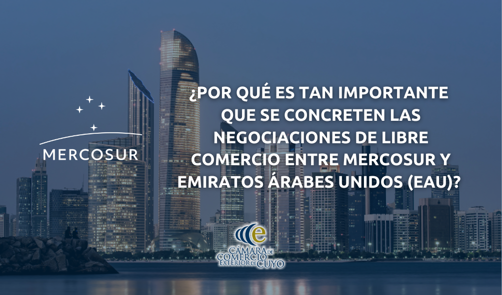 MERCOSUR Y EMIRATOS ÁRABES UNIDOS (EAU) AVANZAN EN NEGOCIACIONES HACIA UN ACUERDO DE LIBRE COMERCIO